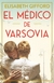 EL MEDICO DE VARSOVIA