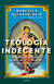 TEOLOGIA INDECENTE