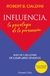 INFLUENCIA. LA PSICOLOGIA DE LA PERSUASION