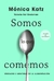 SOMOS LO QUE COMEMOS (ED ACTUALIZADA)