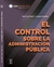 EL CONTROL SOBRE LA ADMINISTRACION PUBLICA - comprar online