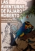 LAS AVENTURAS DEL PAJARO ROBERTO - comprar online