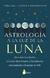 ASTROLOGIA A LA LUZ DE LA LUNA