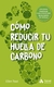 COMO REDUCIR TU HUELLA DE CARBONO