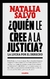 QUIEN LE CREE A LA JUSTICIA?