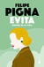 EVITA. JIRONES DE SU VIDA