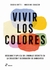 VIVIR LOS COLORES