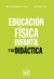 EDUCACION FISICA INFANTIL Y SU DIDACTICA