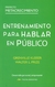 ENTRENAMIENTO PARA HABLAR PUBLICO