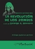 LA REVOLUCION DE LOS ZOMBIS