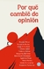 POR QUE CAMBIE DE OPINION?