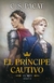 EL PRINCIPE CAUTIVO: EL REY