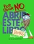 POR FAVOR NO ABRIR ESTE LIBRO JAMAS - comprar online