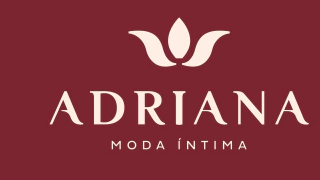 Adriana Moda Íntima - Desde 2008 vestindo a intimidade mulheres reais