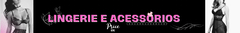 Banner da categoria Lingerie e Acessórios