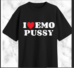 REMERA "I LOVE EMO PUSSY"