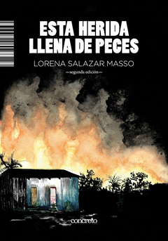 Esta herida llena de peces - Lorena Salazar Masso