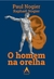 O Homem na Orelha - Paul Nogier e Raphael Nogier - 1ª Ed.