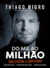 Do mil ao milhão, de Nigro, Thiago. Casa dos Livros Editora Ltda, capa mole em português, 2018 Novo | +10mil vendidos Do mil ao milhão, de Nigro, T