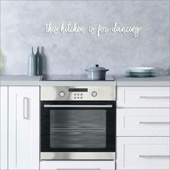 Frase de parede 3D em Acrílico - This kitchen is for dancing - comprar online