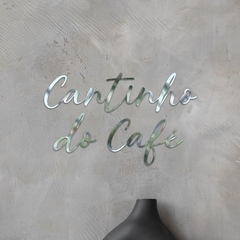 Frase de Parede, Cantinho do Café, em Acrílico, Relevo na internet