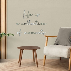 Frase de parede em relevo - Life is a collection of moments, Acrílico - loja online