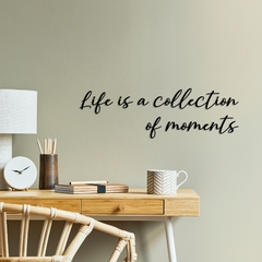 Frase de parede em relevo - Life is a collection of moments, Acrílico - comprar online