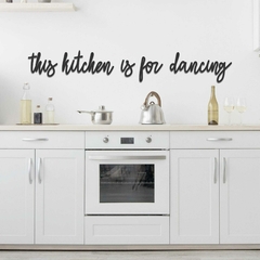 Frase de parede 3D em Acrílico - This kitchen is for dancing - Parede Com Estilo | Arte e design Atual