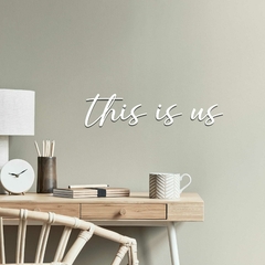 Frase de Parede Lettering This is Us, em acrílico, Relevo na internet