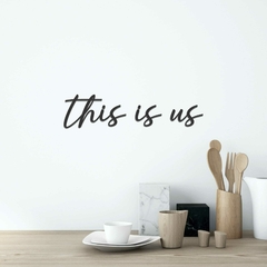 Frase de Parede Lettering This is Us, em acrílico, Relevo - comprar online