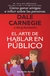 El arte de hablar en público, Dale Carnegie