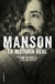 Manson. La historia real, Tom O'Neill, Dan Piepenbring