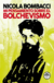 Mi pensamiento sobre el bolchevismo, Nicola Bombacci