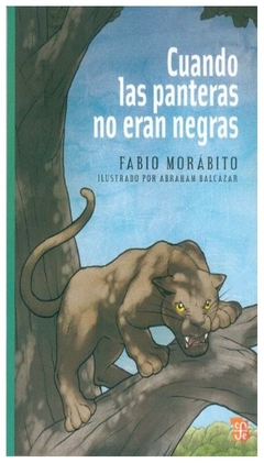 CUANDO LAS PANTERAS NO ERAN NEGRAS - MORABITO FABIO