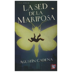 LA SED DE LA MARIPOSA - CADENA AGUSTIN