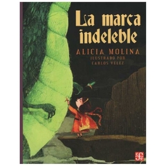 LA MARCA INDELEBLE - ALICIA MOLINA - CARLOS VELEZ