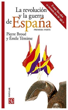 REVOLUCION Y LA GUERRADE ESPAÑA - PIERRE BROUE