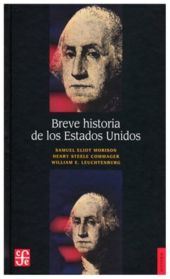 BREVE HISTORIA DE LOS ESTADOS UNIDOS - SAMUEL ELIOT MORISON