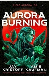 AURORA BURNING- EL CICLO DE AURORA 2 - AMIE KAUFMAN