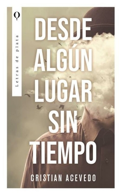 DESDE ALGUN LUGAR SIN TIEMPO - CRISTIAN ACEVEDO