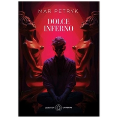 DOLCE INFERNO - MAR PETRYK