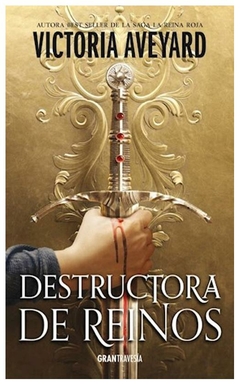 DESTRUCTORA DE REINOS - SAGA DESTRUCTORA DE REINOS N° 01 - VICTORIA AVEYARD