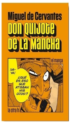 DON QUIJOTE DE LA MANCHA: EL MANGA - MIGUEL DE CERVANTES