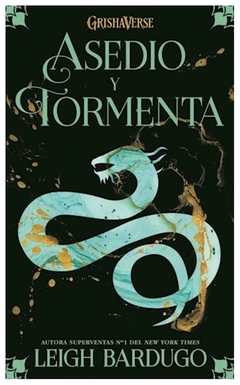 ASEDIO Y TORMENTA -SAGA GRISHAVERSE 2 - LEIGH BARDUGO