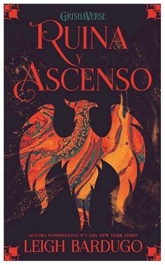 RUINA Y ASCENSO - SAGA GRISHAVERSE 3 - LEIGH BARDUGO