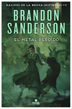 EL METAL PERDIDO- SAGA NACIDOS DE LA BRUMA N° 07 - SANDERSON BRANDON