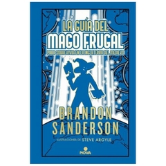 LA GUIA DEL MAGO FRUGAL - NOVELA SECRETA - BRANDON SANDERSON