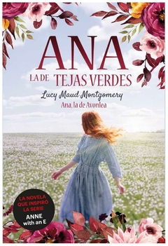 ANA, LA DE AVONLEA: ANA, LA DE TEJAS VERDES 2 - LUCY MAUD MONTGOMERY