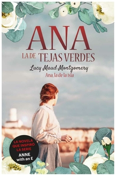 ANA, LA DE TEJAS VERDES 3. ANA, LA DE LA ISLA - LUCY MAUD MONTGOMERY