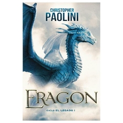 ERAGON - SAGA CICLO EL LEGADO I - CHRISTOPHER PAOLINI